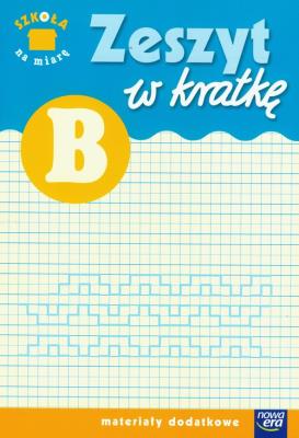 Szkoła na miarę Zeszyt w kratkę B NE. Autor:   Praca zbiorowa. SmakLiter.pl Okładka książki Szkoła na miarę Zeszyt w kratkę B NE