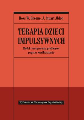 Terapia dzieci impulsywnych. Autor: Ross W. Greene, Stuart J. Ablon. SmakLiter.pl Okładka książki Terapia dzieci impulsywnych