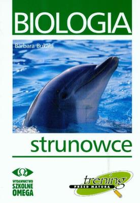 Trening Matura - Biologia Strunowce OMEGA. Autor: Barbara Bukała. SmakLiter.pl Okładka książki Trening Matura - Biologia Strunowce OMEGA