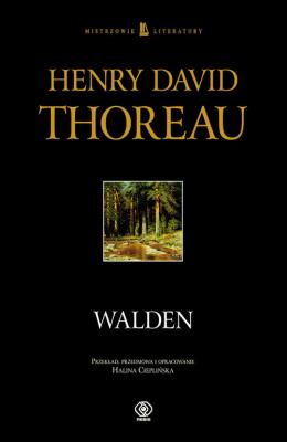 Walden - Henry David Thoreau. Autor: Henry David Thoreau. SmakLiter.pl Okładka książki Walden - Henry David Thoreau