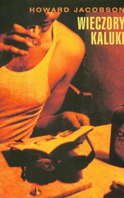 Wieczory kaluki. Autor: Jacobson Howard. SmakLiter.pl Okładka książki Wieczory kaluki