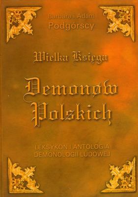 Wielka księga demonów polskich. Autor: Barbara Podgórska. SmakLiter.pl Okładka książki Wielka księga demonów polskich
