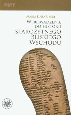 Okładka książki Wprowadzenie do historii Starożytnego Bliskiego Wschodu