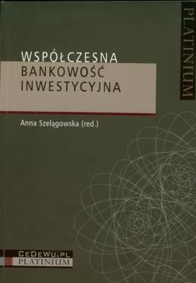 Współczesna bankowość inwestycyjna. Wydawca: CeDeWu. SmakLiter.pl Opakowanie Współczesna bankowość inwestycyjna
