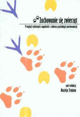 Zachowanie się zwierząt. Autor: red.Maciej Trojan. SmakLiter.pl Okładka książki Zachowanie się zwierząt