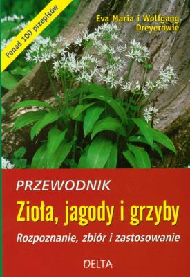 Okładka książki Zioła jagody i grzyby Przewodnik