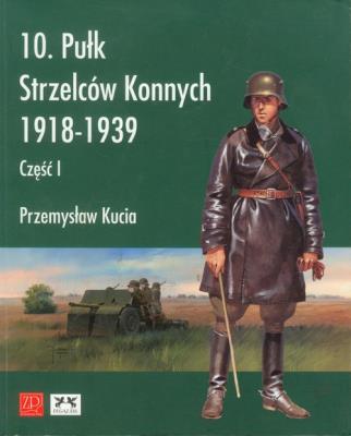 Okładka książki 10 pułk strzelców konnych 1918 - 1939