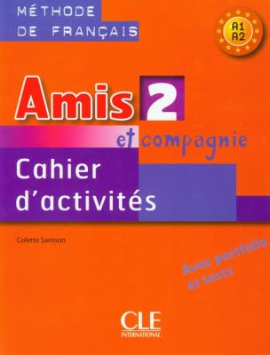 Amis et compagnie 2 Cahier d'activites CLE. Autor: Colette Samson. SmakLiter.pl Okładka książki Amis et compagnie 2 Cahier d'activites CLE