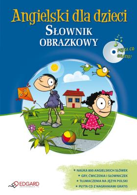 Angielski dla dzieci. Słownik obrazkowy + CD. Autor: Opracowanie zbiorowe. SmakLiter.pl Okładka książki Angielski dla dzieci. Słownik obrazkowy + CD