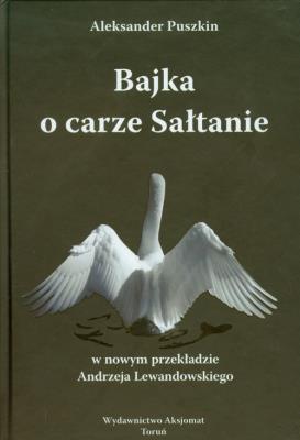 Bajka o carze Sałtanie. Autor: Aleksander Puszkin. SmakLiter.pl Okładka książki Bajka o carze Sałtanie