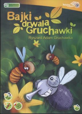 Bajki drwala Gruchawki - Audiobook. Autor: Gruchawka Adam Ryszard. SmakLiter.pl Okładka książki Bajki drwala Gruchawki - Audiobook
