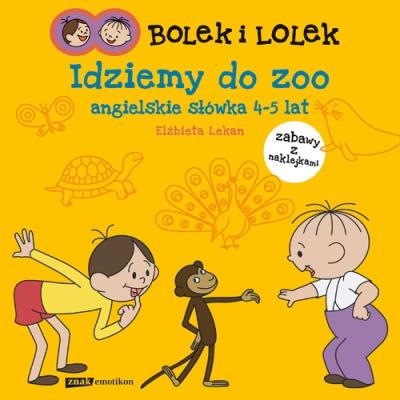 Bolek i Lolek. Idziemy do ZOO. Angielskie słówka. Autor: Lekan Elżbieta. SmakLiter.pl Okładka książki Bolek i Lolek. Idziemy do ZOO. Angielskie słówka