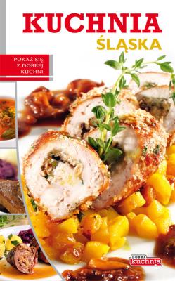 Dobra kuchnia. Kuchnia śląska Dragon. Autor: Iwona Czarkowska. SmakLiter.pl Okładka książki Dobra kuchnia. Kuchnia śląska Dragon