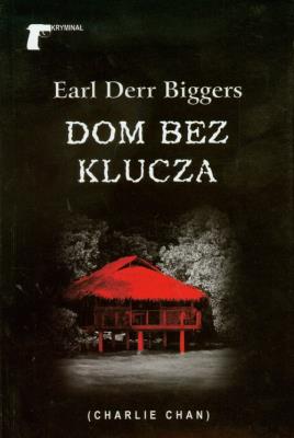 Dom bez klucza. Autor: Biggers Earl Derr. SmakLiter.pl Okładka książki Dom bez klucza