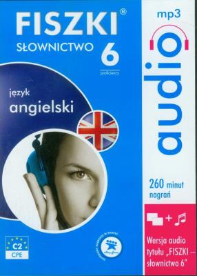 FISZKI audio Język angielski Słownictwo 6. Autor:   Praca zbiorowa. SmakLiter.pl Okładka książki FISZKI audio Język angielski Słownictwo 6