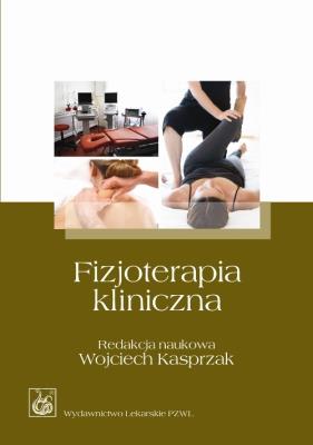 Okładka książki Fizjoterapia kliniczna - Wojciech Kasprzak  PZWL