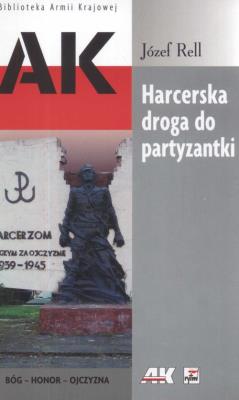 Harcerska droga do partyzantki. Autor: Rell Józef. SmakLiter.pl Okładka książki Harcerska droga do partyzantki