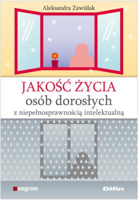 Jakość życia osób dorosłych z niepełnospr. intel.. Autor: Zawiślak Aleksandra. SmakLiter.pl Okładka książki Jakość życia osób dorosłych z niepełnospr. intel.