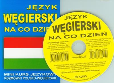 Język węgierski na co dzień. Mini kurs + CD gratis. Autor:   Praca zbiorowa. SmakLiter.pl Okładka książki Język węgierski na co dzień. Mini kurs + CD gratis