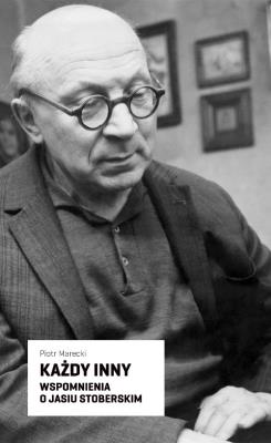 Każdy inny Wspomnienia o Jasiu Stoberskim. Autor: Piotr Marecki. SmakLiter.pl Okładka książki Każdy inny Wspomnienia o Jasiu Stoberskim