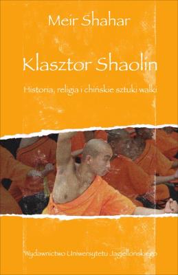 Klasztor Shaolin. Autor: Shahar Meir. SmakLiter.pl Okładka książki Klasztor Shaolin