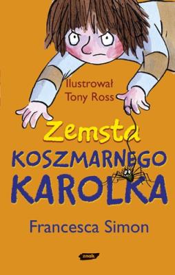 Koszmarny Karolek. Zemsta w.2009. Autor: Simon Francesca. SmakLiter.pl Okładka książki Koszmarny Karolek. Zemsta w.2009