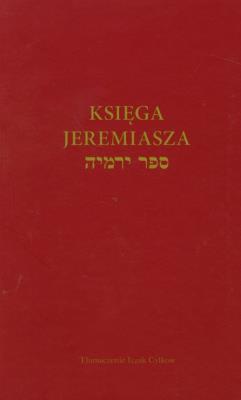 Księga Jeremiasza. Autor: Izaak Cylkow (tłum.). SmakLiter.pl Okładka książki Księga Jeremiasza