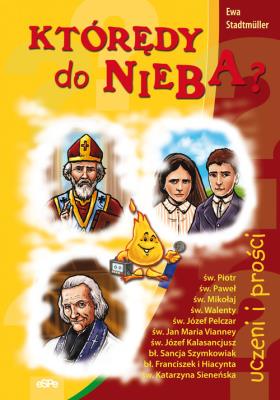 Którędy do nieba? Uczeni i prości. Autor: Ewa Stadtmüller. SmakLiter.pl Okładka książki Którędy do nieba? Uczeni i prości