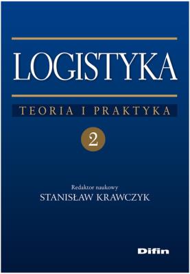 Logistyka tom 2 Teoria i praktyka. Autor: Stanisław Krawczyk. SmakLiter.pl Okładka książki Logistyka tom 2 Teoria i praktyka