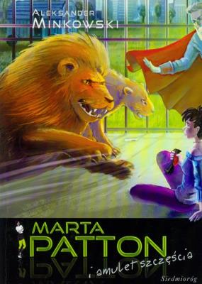 Marta Patton i amulet szczęścia.  SIEDMIORÓG. Autor: Minkowski Aleksander. SmakLiter.pl Okładka książki Marta Patton i amulet szczęścia.  SIEDMIORÓG