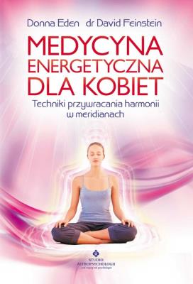 Okładka książki Medycyna energetyczna dla kobiet. Techniki...