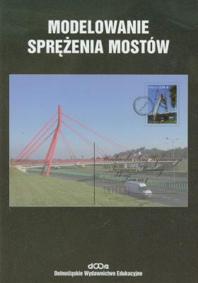 Modelowanie sprężenia mostów. Autor: Czesław Machelski. SmakLiter.pl Okładka książki Modelowanie sprężenia mostów