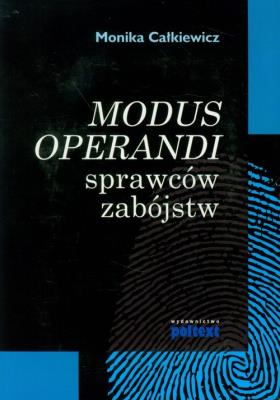 Modus operandi sprawców zabójstw. Autor: Monika Całkiewicz. SmakLiter.pl Okładka książki Modus operandi sprawców zabójstw
