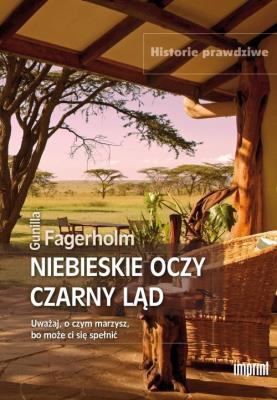 Niebieskie oczy czarny ląd. Autor: Fagerholm Gunilla. SmakLiter.pl Okładka książki Niebieskie oczy czarny ląd