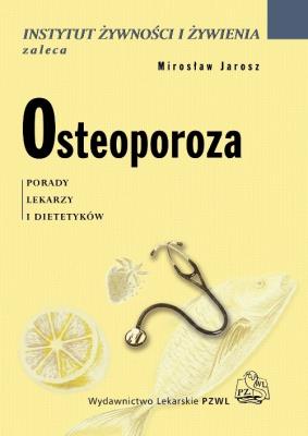 Osteoporoza PZWL. Autor: Mirosław Jarosz. SmakLiter.pl Okładka książki Osteoporoza PZWL