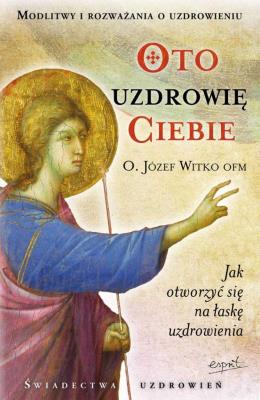Okładka książki Oto uzdrowię ciebie