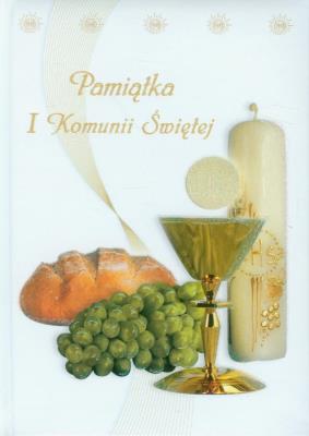 Pamiątka I Komunii św.- biała. Autor: praca zbiorowa. SmakLiter.pl Okładka książki Pamiątka I Komunii św.- biała