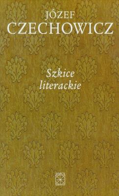 Pisma zebrane t.5 Szkice literackie. Autor: Czechowicz Józef. SmakLiter.pl Okładka książki Pisma zebrane t.5 Szkice literackie