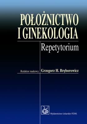 Położnictwo i ginekologia. Repetytorium PZWL. Autor: Bręborowicz Grzegorz H.. SmakLiter.pl Okładka książki Położnictwo i ginekologia. Repetytorium PZWL