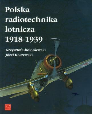 Okładka książki Polska radiotechnika lotnicza 1918-1939