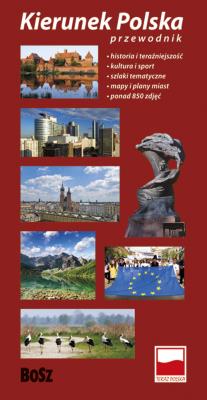 Przewodnik - kierunek Polska BOSZ. Autor: Kazimierz Kunicki, Tomasz Ławecki. SmakLiter.pl Okładka książki Przewodnik - kierunek Polska BOSZ