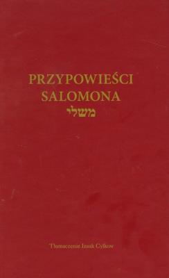 Przypowieści Salomona. Autor: Izaak Cylkow (tłum.). SmakLiter.pl Okładka książki Przypowieści Salomona