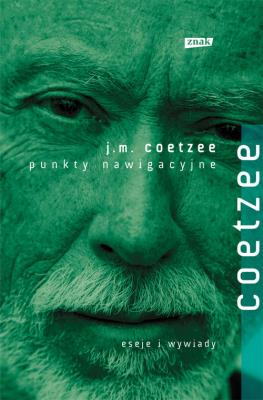 Punkty nawigacyjne. Autor: Coetzee J.M.. SmakLiter.pl Okładka książki Punkty nawigacyjne