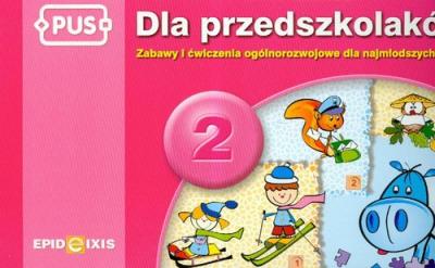 PUS Dla przedszkolaków 2 Zabawy i ćwiczenia ogólnorozwojowe dla najmłodszych. Autor: Dorota Pyrgies. SmakLiter.pl Okładka książki PUS Dla przedszkolaków 2 Zabawy i ćwiczenia ogólnorozwojowe dla najmłodszych