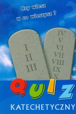 Quiz katechetyczny - Czy wiesz w co wierzysz?. Autor: Grzegorz Grochowski. SmakLiter.pl Okładka książki Quiz katechetyczny - Czy wiesz w co wierzysz?