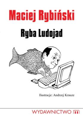 Ryba Ludojad. Autor: Rybiński Maciej. SmakLiter.pl Okładka książki Ryba Ludojad