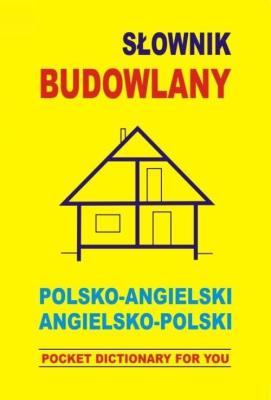Słownik budowlany. Polsko-angielski, angielsko-pol. Autor: Jacek Gordon (oprac.). SmakLiter.pl Okładka książki Słownik budowlany. Polsko-angielski, angielsko-pol
