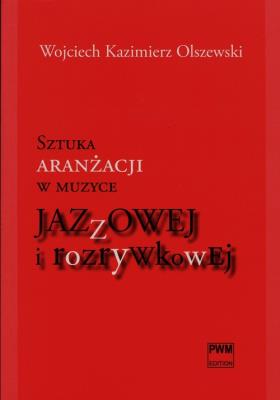 Okładka książki Sztuka aranżacji w muzyce jazzowej... PWM