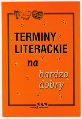 Okładka książki Terminy literackie na bardzo dobry GRAM
