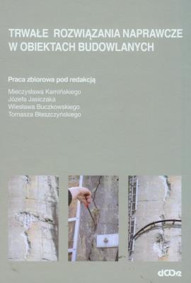 Okładka książki Trwałe rozwiązania naprawcze w obiektach budowlanych